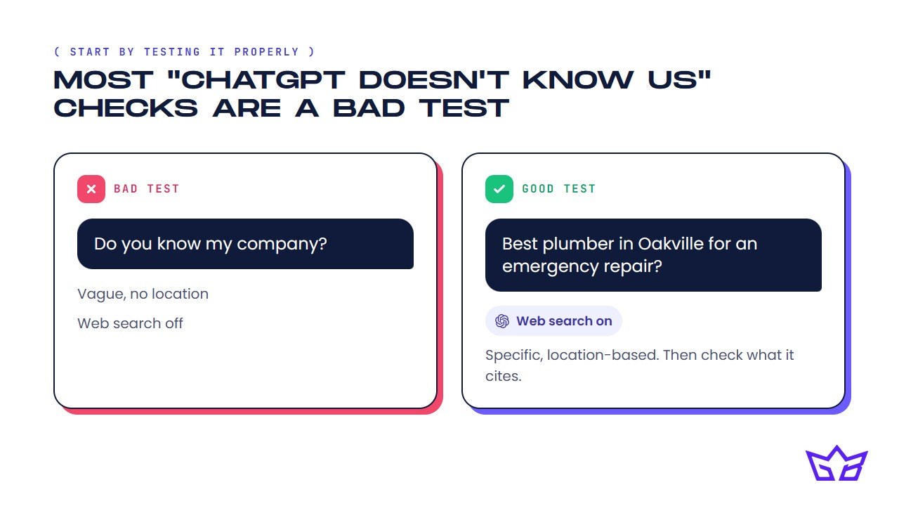 Bad test versus good test for ChatGPT visibility: a vague 'do you know my company' prompt versus a specific, location-based question with web search on
